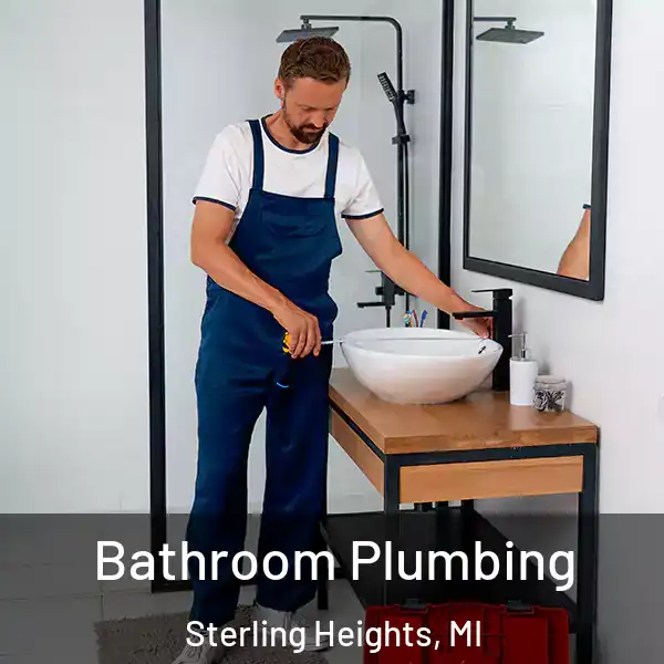  Bathroom Plumbing Sterling Heights, MI