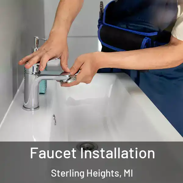  Faucet Installation Sterling Heights, MI