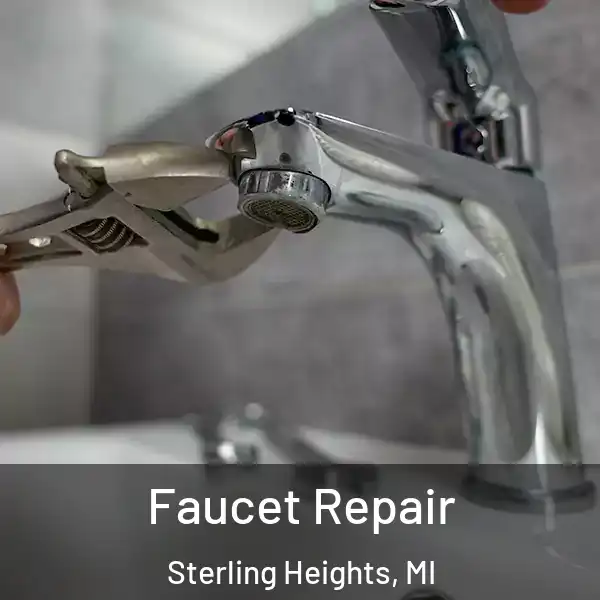  Faucet Repair Sterling Heights, MI