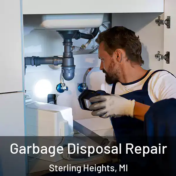  Garbage Disposal Repair Sterling Heights, MI