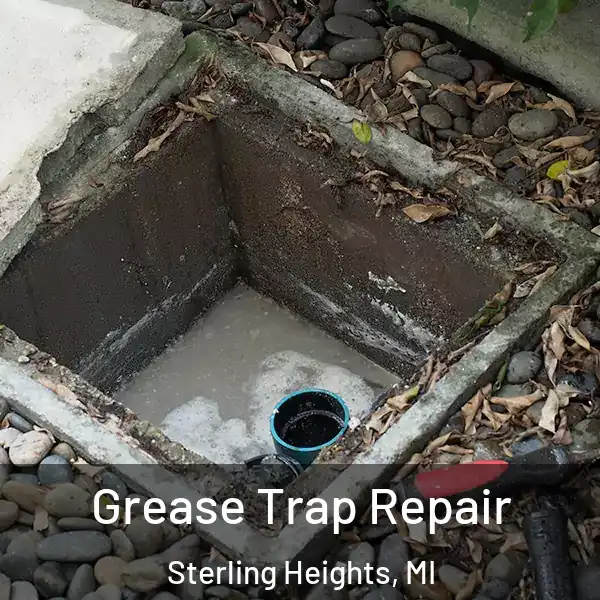  Grease Trap Repair Sterling Heights, MI