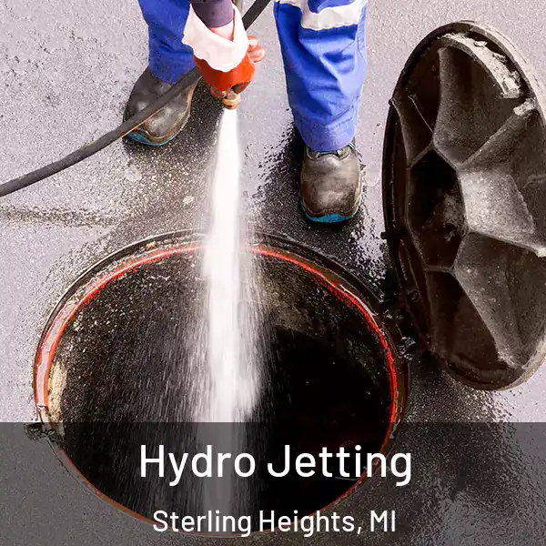  Hydro Jetting Sterling Heights, MI