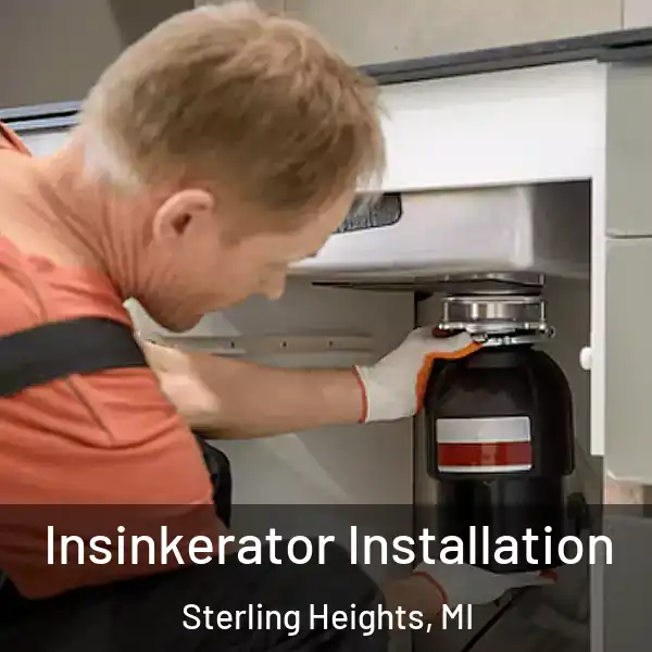  Insinkerator Installation Sterling Heights, MI
