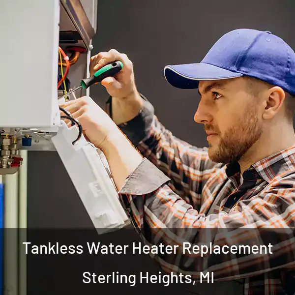  Tankless Water Heater Replacement Sterling Heights, MI