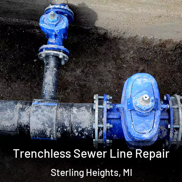  Trenchless Sewer Line Repair Sterling Heights, MI