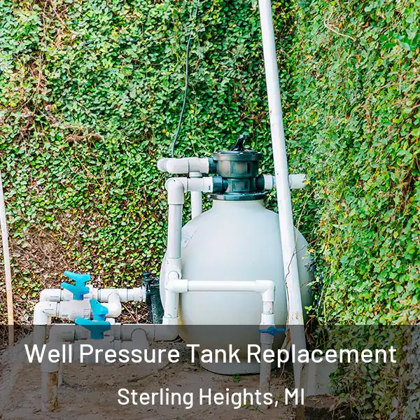  Well Pressure Tank Replacement Sterling Heights, MI